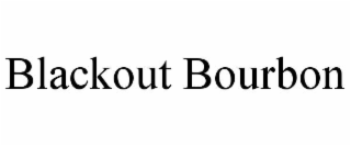 BLACKOUT BOURBON