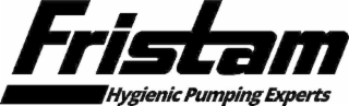 FRISTAM HYGIENIC PUMPING EXPERTS