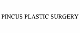 PINCUS PLASTIC SURGERY