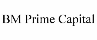 BM PRIME CAPITAL