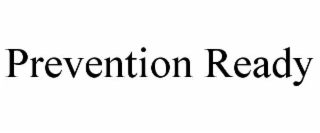 PREVENTION READY