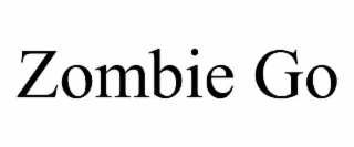 ZOMBIE GO