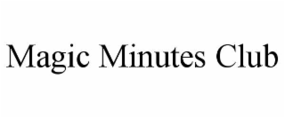MAGIC MINUTES CLUB