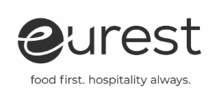 EUREST FOOD FIRST. HOSPITALITY ALWAYS.