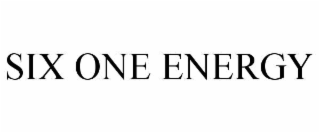 SIX ONE ENERGY