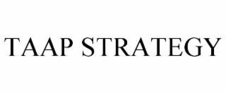TAAP STRATEGY