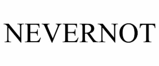 NEVERNOT
