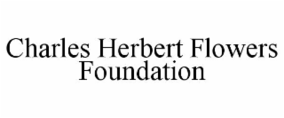 CHARLES HERBERT FLOWERS FOUNDATION