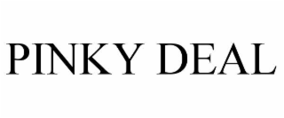 PINKY DEAL