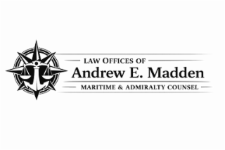 LAW OFFICES OF ANDREW E. MADDEN MARITIME & ADMIRALTY COUNSEL