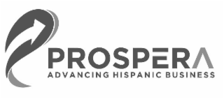 PROSPERA ADVANCING HISPANIC BUSINESS