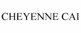 CHEYENNE CAI