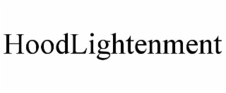 HOODLIGHTENMENT
