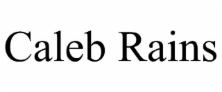 CALEB RAINS