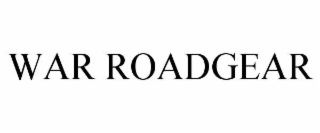 WAR ROADGEAR