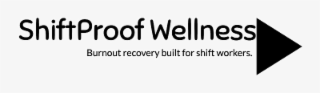 SHIFTPROOF WELLNESS BURNOUT RECOVERY BUILT FOR SHIFT WORKERS.