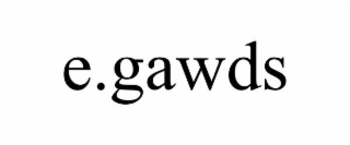 E.GAWDS