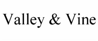 VALLEY & VINE