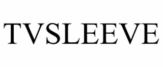 TVSLEEVE