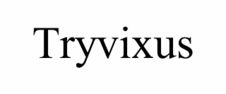 TRYVIXUS