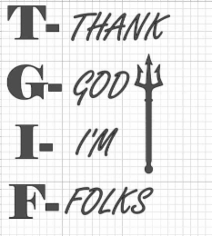 T- THANK G-GOD I- I'M F-FOLKS