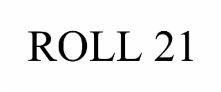 ROLL 21