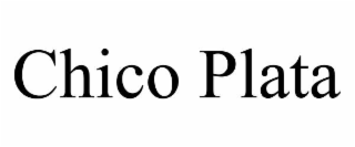 CHICO PLATA