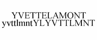 YVETTELAMONT YVTTLMNTYLYVTTLMNT