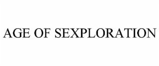 AGE OF SEXPLORATION