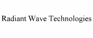 RADIANT WAVE TECHNOLOGIES