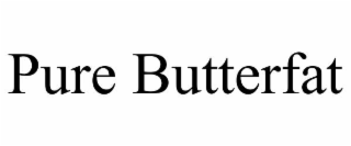 PURE BUTTERFAT