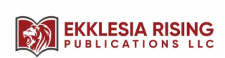 EKKLESIA RISING PUBLICATIONS LLC
