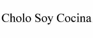 CHOLO SOY COCINA