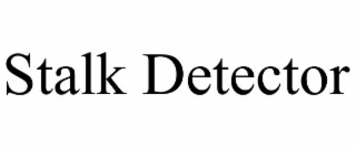 STALK DETECTOR