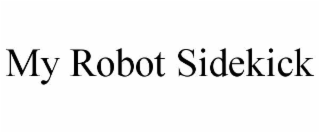 MY ROBOT SIDEKICK
