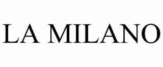 LA MILANO