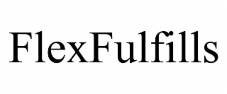 FLEXFULFILLS