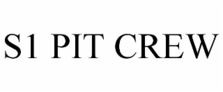 S1 PIT CREW