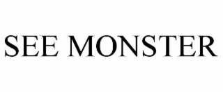 SEE MONSTER