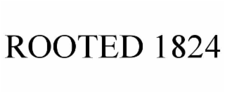 ROOTED 1824