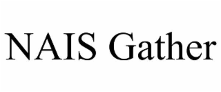 NAIS GATHER