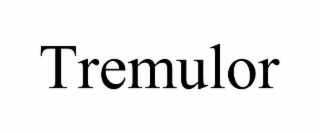 TREMULOR