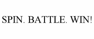 SPIN. BATTLE. WIN!