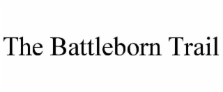 THE BATTLEBORN TRAIL