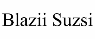BLAZII SUZSI