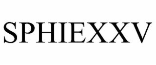 SPHIEXXV