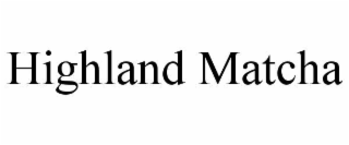 HIGHLAND MATCHA