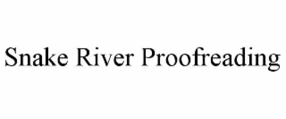 SNAKE RIVER PROOFREADING