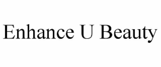 ENHANCE U BEAUTY