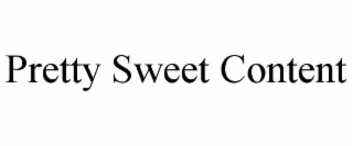 PRETTY SWEET CONTENT
